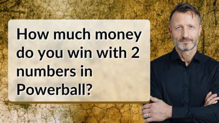 How much do I win with 2 numbers and the Powerball?