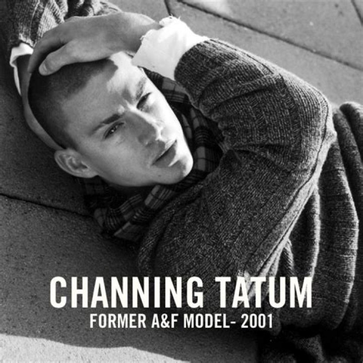 Was Channing Tatum an Abercrombie model?